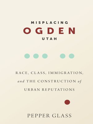 cover image of Misplacing Ogden, Utah
